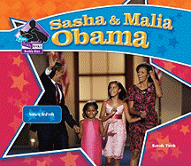 Sasha & Malia Obama: Historic First Kids: Historic First Kids