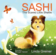 Sashi, the Scared Little Sheltie