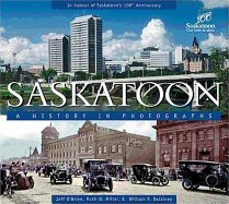 Saskatoon: A History in Photographs