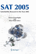 SAT 2005: Satisfiability Research in the Year 2005