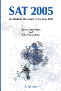 SAT 2005: Satisfiability Research in the Year 2005