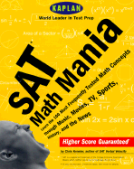 SAT Math Mania - Kensler, Chris, and Kaplan, and Staff of Kaplan Educational Centers