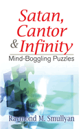 Satan, Cantor & Infinity: Mind-Boggling Puzzles