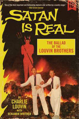 Satan Is Real - Louvin, Charlie, and Whitmer, Benjamin