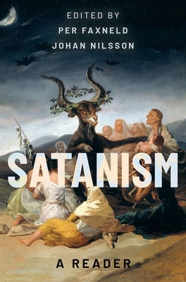 Satanism: A Reader - Faxneld, Per (Editor), and Nilsson, Johan (Editor)