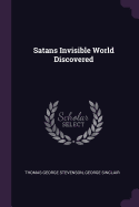 Satans Invisible World Discovered