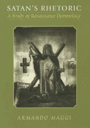 Satan's Rhetoric: A Study of Renaissance Demonology