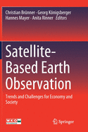 Satellite-Based Earth Observation: Trends and Challenges for Economy and Society