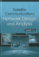 Satellite Communications Network Design and Analysis