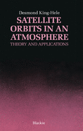 Satellite Orbits in an Atmosphere: Theory and Application