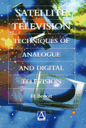 Satellite Television: Analogue and Digital Reception Techniques