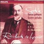 Satie: Danses gothiques; Quatre pr�ludes