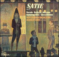 Satie: Parade; Rel�che; Mercure - New London Orchestra; Ronald Corp (conductor)