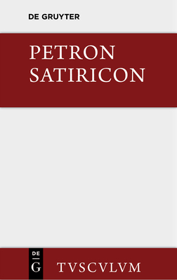 Satiricon - Petronius, and Hoffmann, Carl (Editor)