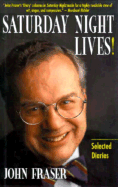 Saturday Night Lives!: Selected Diaries