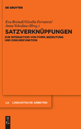 Satzverknupfungen: Zur Interaktion Von Form, Bedeutung Und Diskursfunktion