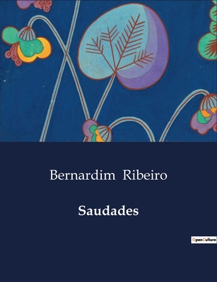 Saudades - Ribeiro, Bernardim