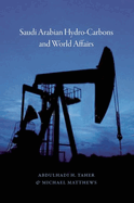 Saudi Arabian Hydrocarbons and World Affairs
