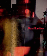 Saul Leiter: 3rd Revised Edition