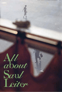 Saul Leiter: All about Saul Leiter