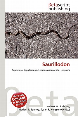 Saurillodon - Surhone, Lambert M (Editor), and Tennoe, Mariam T (Editor), and Henssonow, Susan F (Editor)