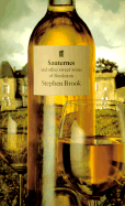 Sauternes: And Other Sweet Wines of Bordeaux