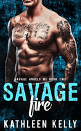 Savage Fire: Motorcycle Club Romance