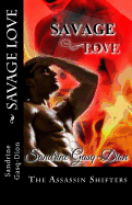 Savage Love: The Assassin Shifters