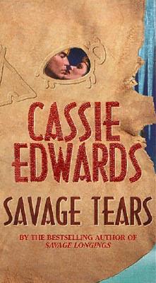Savage Tears - Edwards, Cassie