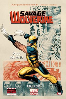 Savage Wolverine, Volume 1: Kill Island - Cho, Frank (Text by)
