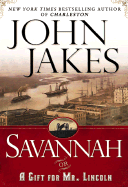 Savannah: A Gift for Mr. Lincoln