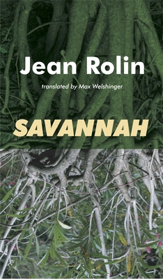 Savannah - Rolin, Jean, and Welshinger, Max (Translated by)