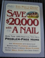 Save $20,000 with a Nail: More Than 1,900 Practical Tips for a Problem-Free Home