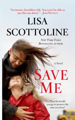 Save Me - Scottoline, Lisa
