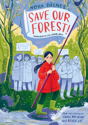 Save Our Forest! - D�snes, Nora, and Laerdal Bryn, Lise (Translated by)