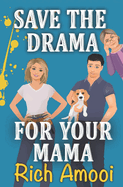 Save the Drama for Your Mama