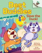 Save the Duck!: An Acorn Book (Best Buddies #2): Volume 2