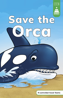 Save the Orca - Koch, Leanna, and Cowen, Kristen