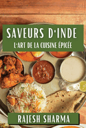 Saveurs d'Inde: L'Art de la Cuisine ?pic?e