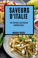 Saveurs d'Italie: Un Voyage Culinaire Inoubliable