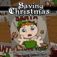 Saving Christmas: A Feel Good Macabre Tale