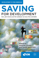 Saving for Development: How Latin America and the Caribbean Can Save More and Better