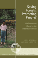 Saving Forests, Protecting People?: Environmental Conservation in Central America