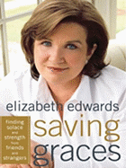 Saving Graces: Finding Solace and Strength from Friends and Strangers