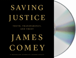 Saving Justice: Truth, Transparency, and Trust