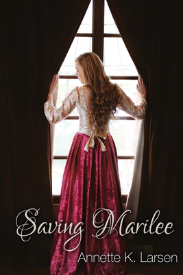 Saving Marilee - Larsen, Annette K