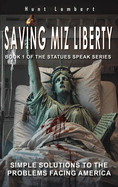 Saving Miz Liberty: Simple Solutions to the Problems Facing America