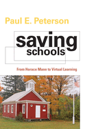 Saving Schools: From Horace Mann to Virtual Learning