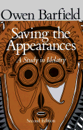 Saving the Appearances: A Study in Idolatry