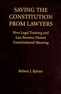 Saving the Constitution from Lawyers
